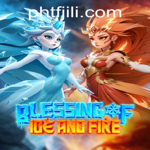 Exploring the Mystical World of Blessing of Ice and Fire: The Enigmatic Game of TFJILI